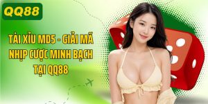 Tài Xỉu MD5, Giải Mã Nhịp Cược Minh Bạch Tại QQ88